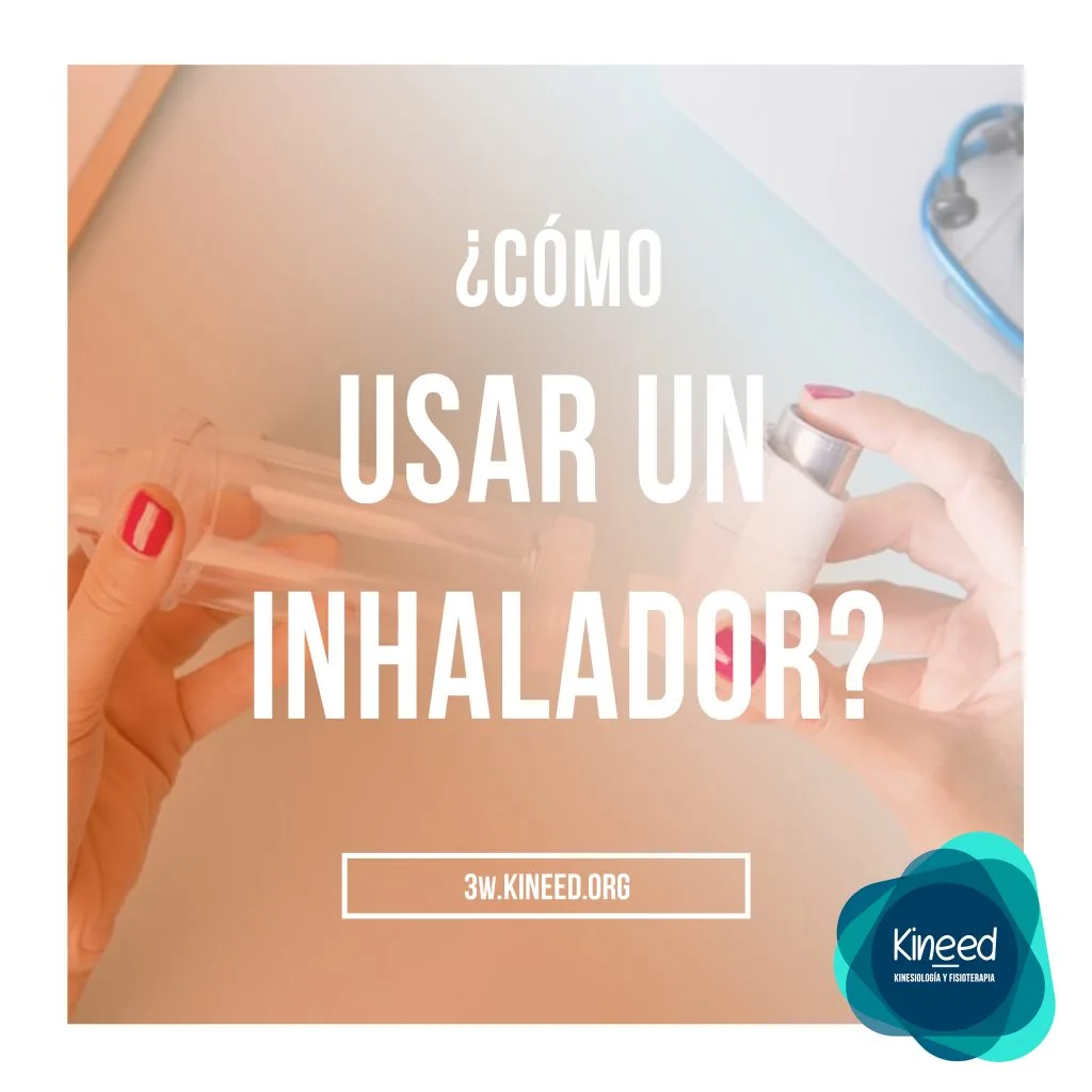 Cómo usar un ihalador relacionado con Oxigenoterapia en kinesiología y fisioterapia